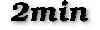 2 min