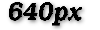640px